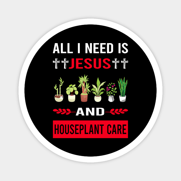 I Need Jesus And Houseplant Houseplants Indoor Plant Plants Magnet by Good Day